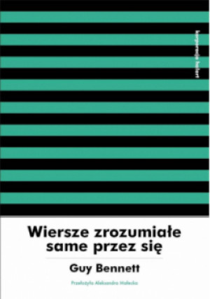 Wiersze zrozumiałe same przez się - Guy Bennett - książka  wyd. 2021