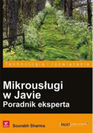 Mikrousługi w Javie. Poradnik eksperta - Sharma Sourabh - książka  wyd. 2017