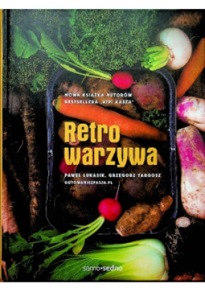 Retrowarzywa - Paweł Łukasik, Grzegorz Targosz - książka  wyd. 2016