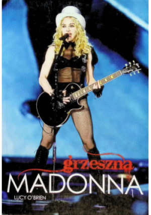 Grzeszna Madonna - Lucy O'Brien - książka  wyd. 2009