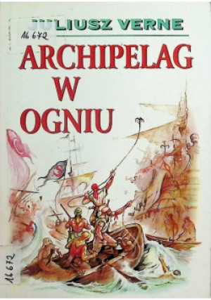 Archipelag w ogniu - Juliusz Verne - książka historyczna wyd. 1995