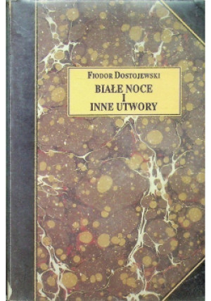 Białe noce i inne utwory - Fiodor Dostojewski - książka  wyd. 1992