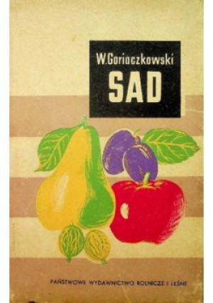 Sad - Włodzimierz Goriaczkowski - książka  wyd. 1956
