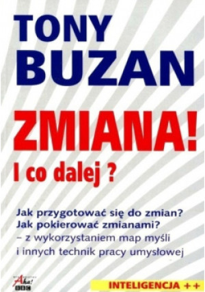Zmiana! I co dalej - Tony Buzan - książka  wyd. 2008
