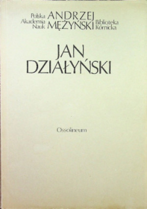 Jan Działyński - Andrzej Mężyński - książka  wyd. 1987