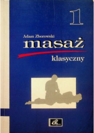 Masaż klasyczny Tom 1 - Adam Zborowski - książka  wyd. 1996