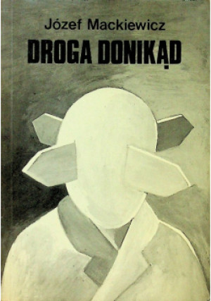 Droga donikąd - Józef Mackiewicz - książka  wyd. 1989