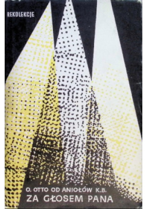 Za głosem Pana - Otto od Aniołów - książka  wyd. 1967