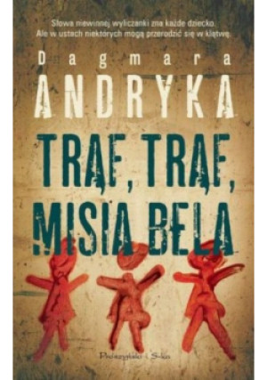 Trąf trąf misia bela - Dagmara Andryka - książka  wyd. 2017