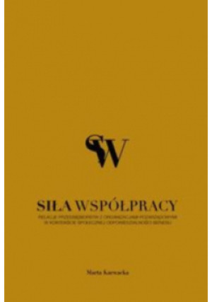 Siła współpracy - Marta Karwacka - książka  wyd. 2016
