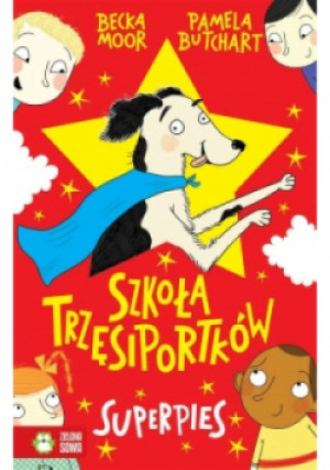 Szkoła trzęsiportków. Superpies - Pamela Butchart - książka  wyd. 2019