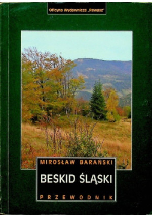 Beskid Śląski przewodnik - Mirosław Barański - książka  wyd. 2007
