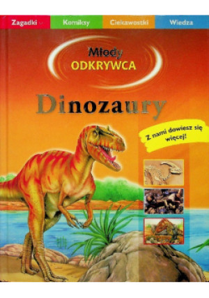 Młody odkrywca Dinozaury - Praca Zbiorowa - książka  wyd. 2007