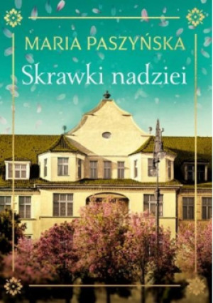 Skrawki nadziei - Maria Paszyńska - książka  wyd. 2022