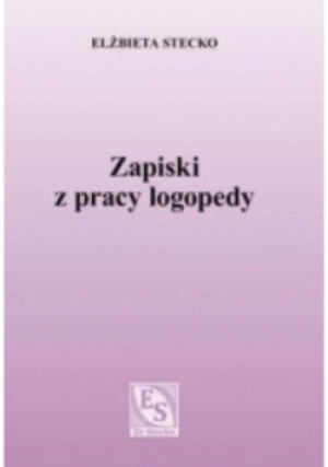 Zapiski z pracy logopedy - Elżbieta Stecko - książka  wyd. 2012