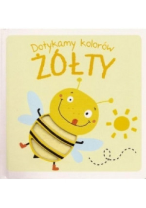 Dotykamy kolorów. Żółty - książka  wyd. 2016