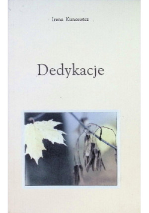 Dedykacje - Irena Kuncewicz - książka  wyd. 1996