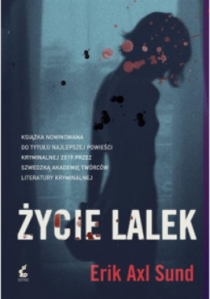 Życie lalek - Erik Axl Sund - książka  wyd. 2021
