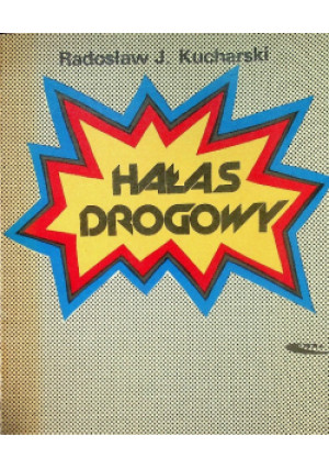 Hałas drogowy - Radosław J.Kucharski - książka  wyd. 1979