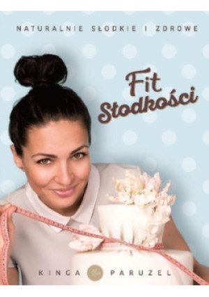 Fit słodkości - Kinga Paruzel - książka  wyd. 2016