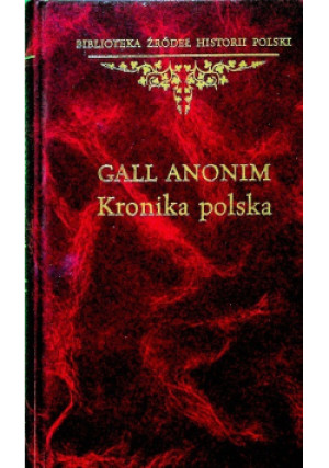 Kronika polska - Gall Anonim - książka historyczna wyd. 1982
