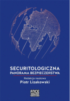 Securitologiczna panorama bezpieczeństwa - Piotr Lizakowski - książka  wyd. 2022