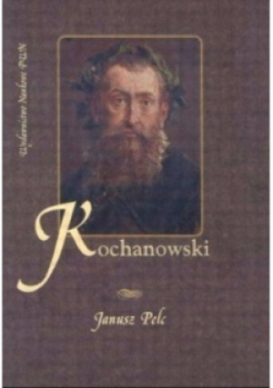 Kochanowski - Janusz Pelc - książka  wyd. 2001