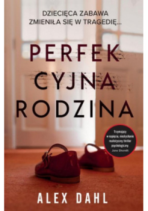 Perfekcyjna rodzina - Alex Dahl - książka  wyd. 2021