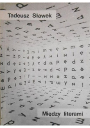 Między literami - Tadeusz Sławek - książka  wyd. 1989