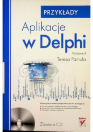 Aplikacje w Delphi - Teresa Pamuła - książka  wyd. 2007