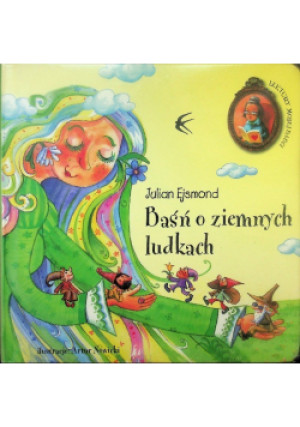 Baśń o ziemnych ludkach - Julian Ejsmond - książka  wyd. 2009