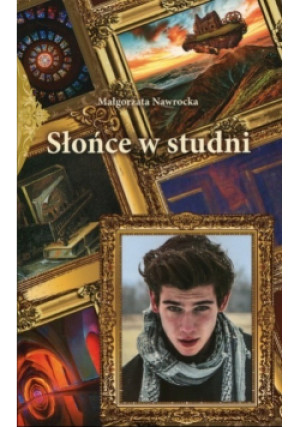 Słońce w studnie - Małgorzata Nawrocka - książka  wyd. 2018