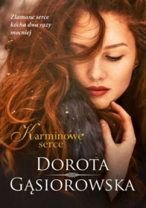 Karminowe serce - Dorota Gąsiorowska - książka  wyd. 2023