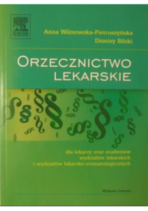 Orzecznictwo lekarskie - Dionizy Bilski - książka  wyd. 2011
