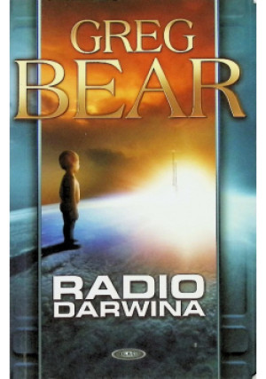 Radio Darwina - Greg Bear - książka  wyd. 2009