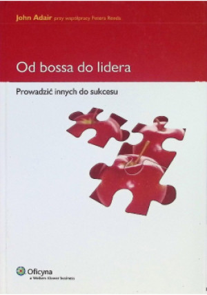 Od bossa do lidera - John Adair - książka  wyd. 2008