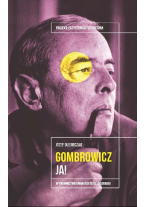 Witold Gombrowicz. Ja! - Józef Olejniczak - książka  wyd. 2021