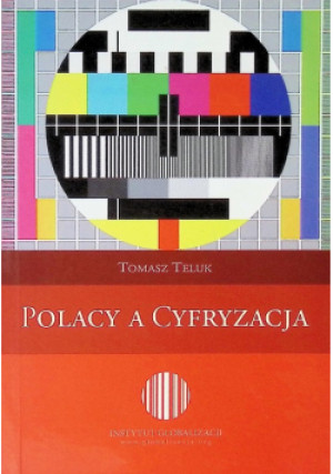 Polacy a cyfryzacja - Tomasz Teluk - książka  wyd. 2009