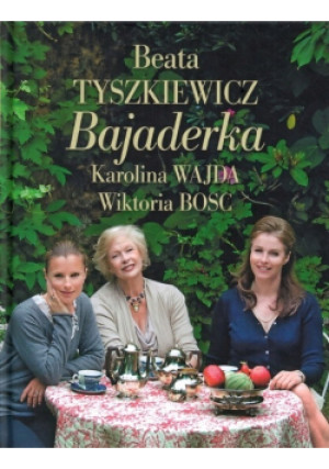 Bajaderka - Beata Tyszkiewicz - książka  wyd. 2016