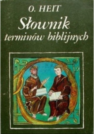 Słownik terminów biblijnych - O. Heit - książka  wyd. 1983