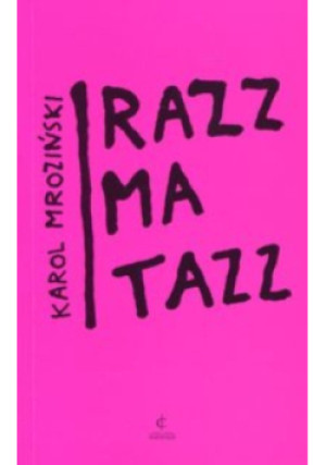 Razzmatazz - Karol Mroziński - książka  wyd. 2015
