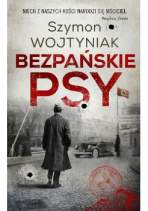 Bezpańskie psy - Szymon Wojtyniak - książka  wyd. 2019