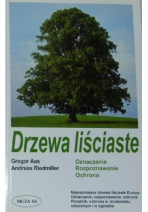 Drzewa liściaste - Gregor Aas, Andreas Riedmiller - książka  wyd. 1999