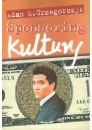 Sponsoring kultury - Adam M. Grzegorczyk - książka  wyd. 2003