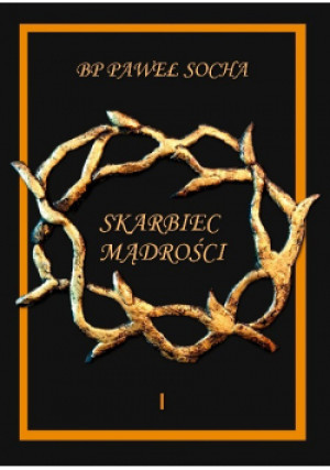Skarbiec Mądrości Część I - Paweł Socha - książka  wyd. 2018