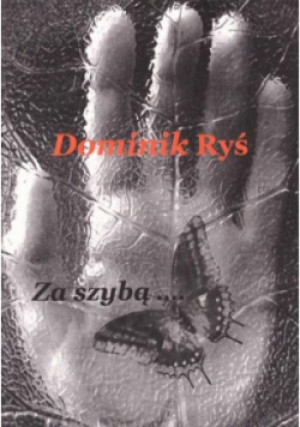 Za szybą... - Ryś Dominik - książka  wyd. 2020
