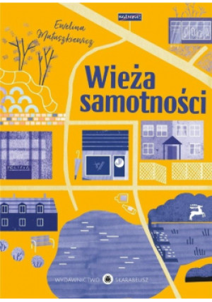Wieża samotności - Ewelina Matuszkiewicz - książka  wyd. 2021