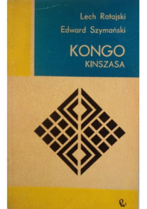 Kongo Kinszasa - Lech Ratajski - książka  wyd. 1967