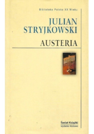 Austeria - Julian Stryjkowski - książka  wyd. 2006