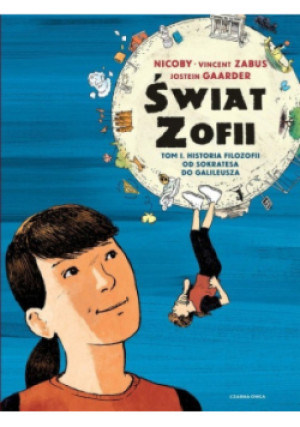 Świat Zofii Tom 1 Historia filozofii od Sokratesa do Galileusza - Jostein Gaarder, Vincent Zabus, Nicoby - książka  wyd. 2024